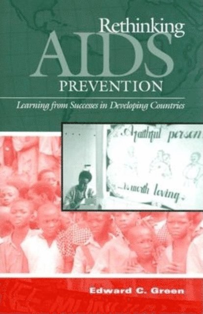 Edward C. Green - Rethinking AIDS Prevention, E-bok