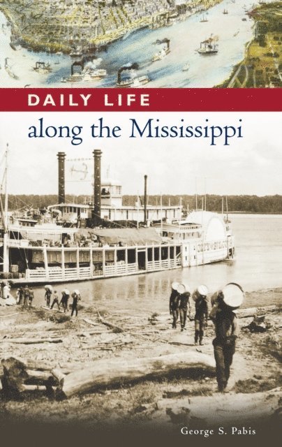 George Pabis - Daily Life along the Mississippi, E-bok