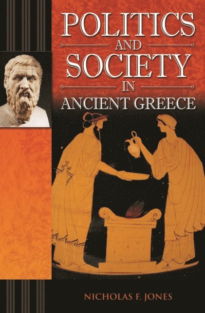 Nicholas F. Jones - Politics and Society in Ancient Greece, E-bok