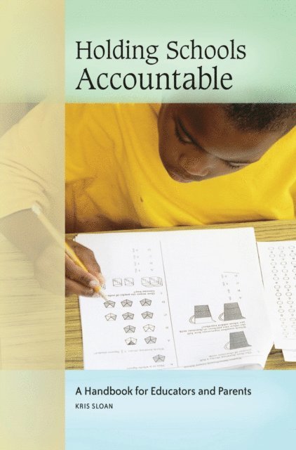 Kris Sloan - Holding Schools Accountable, E-bok