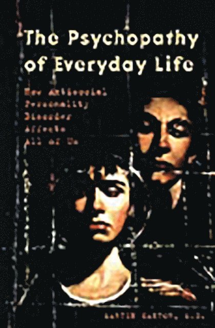 Martin Kantor MD - Psychopathy of Everyday Life, E-bok
