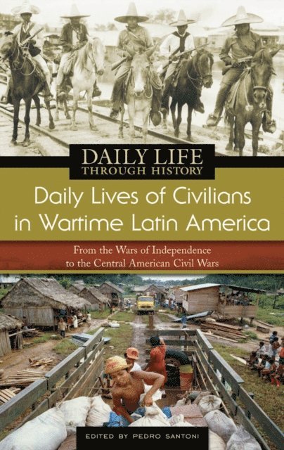 Pedro Santoni - Daily Lives of Civilians in Wartime Latin America, E-bok