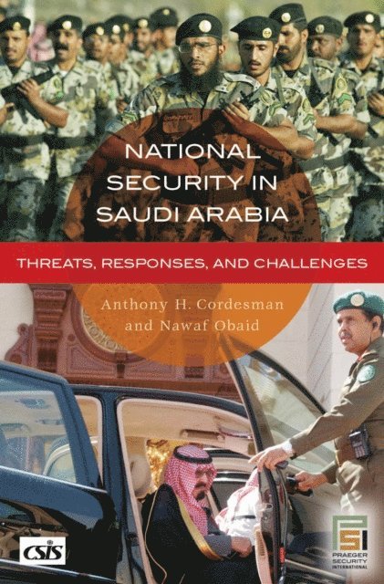 Anthony H. Cordesman - National Security in Saudi Arabia, E-bok