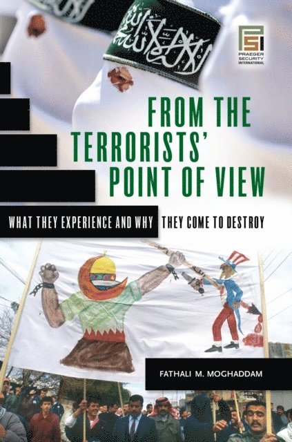 Fathali M. Moghaddam - From the Terrorists' Point of View, E-bok