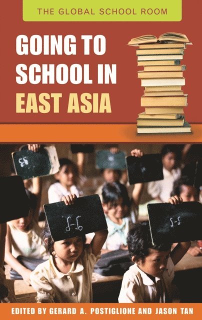 Gerard Postiglione, Jason Tan - Going to School in East Asia, E-bok