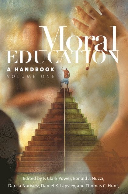 F. Clark Power, Ronald J. Nuzzi, Darcia Narvaez, Daniel K. Lapsley, Thomas C. Hunt - Moral Education, E-bok