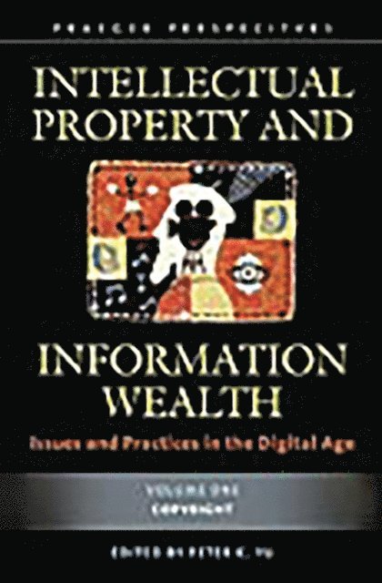 Peter K. Yu - Intellectual Property and Information Wealth, E-bok