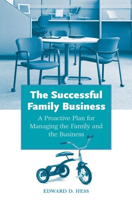 Edward D. Hess - Successful Family Business, E-bok