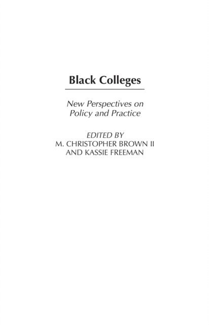 Bruce A. Jones, M. Christopher Brown II, Kassie Freeman - Black Colleges, E-bok