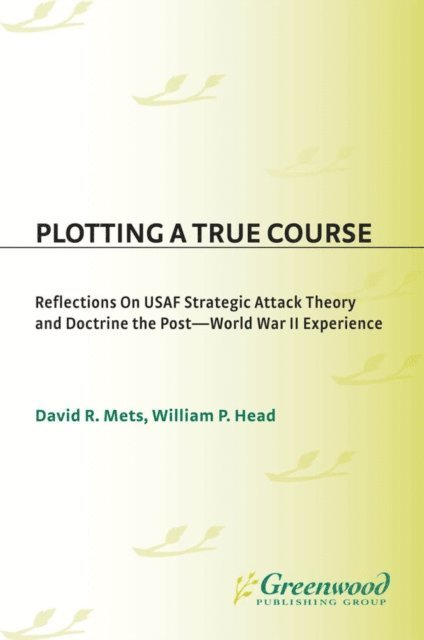 William P. Head - Plotting a True Course, E-bok
