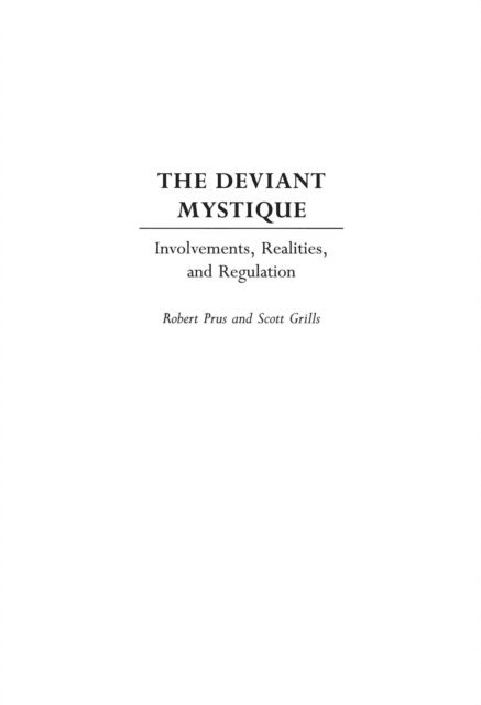 Scott Grills, Robert Prus - Deviant Mystique, E-bok