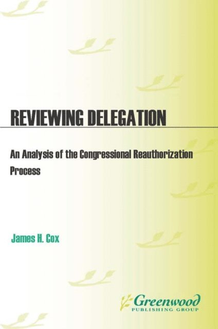 James H. Cox - Reviewing Delegation, E-bok