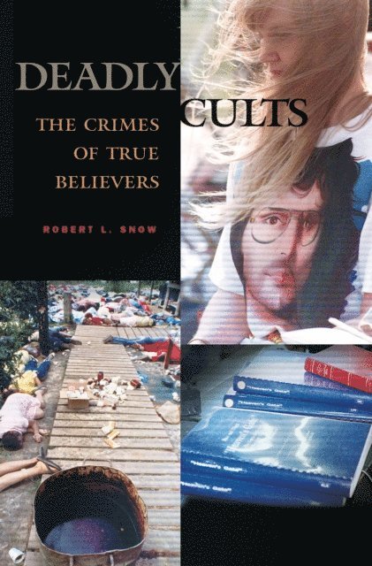 Robert L. Snow - Deadly Cults, E-bok. Tillgänglighet: Lägg i varukorg
