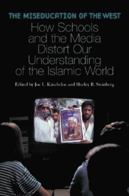 Joe L. Kincheloe, Shirley R. Steinberg - Miseducation of the West, E-bok