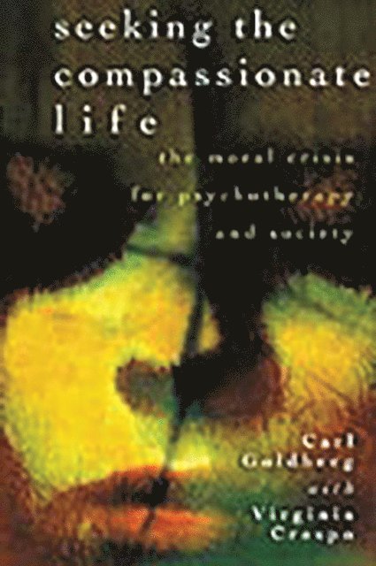 Carl Goldberg, Virginia Crespo - Seeking the Compassionate Life, E-bok