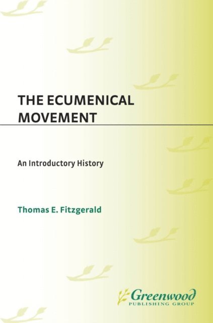 Thomas E. FitzGerald - Ecumenical Movement, E-bok