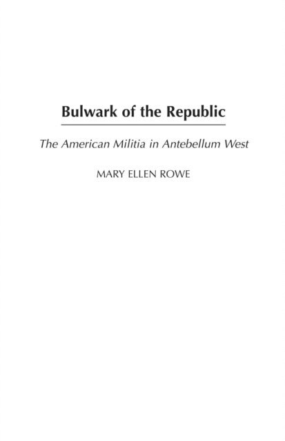 Mary Ellen Rowe - Bulwark of the Republic, E-bok