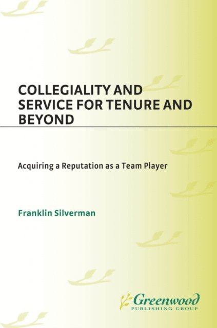 Franklin H. Silverman - Collegiality and Service for Tenure and Beyond, E-bok. Tillgänglighet: Lägg i varukorg