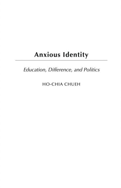Ho-chia Chueh - Anxious Identity, E-bok