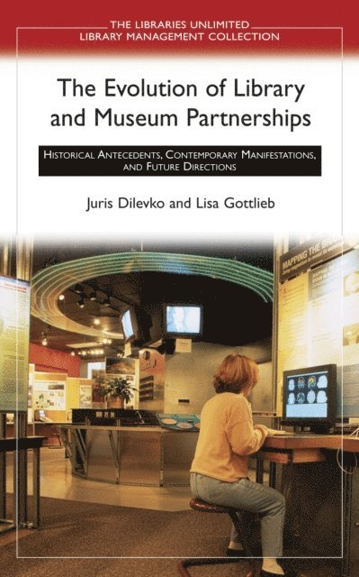 Lisa Gottlieb - Evolution of Library and Museum Partnerships, E-bok