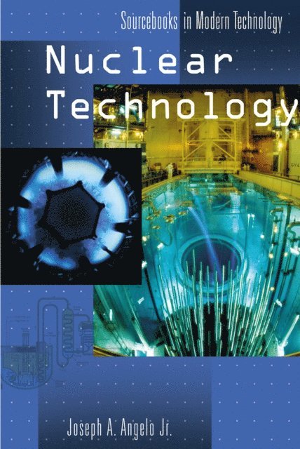 Joseph A. Angelo Jr. - Nuclear Technology, E-bok
