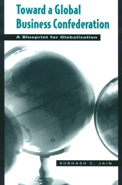 Subhash C. Jain - Toward a Global Business Confederation, E-bok