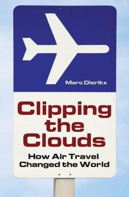 Marc Dierikx - Clipping the Clouds, E-bok