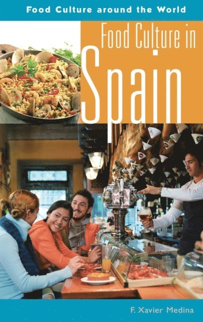 F. Xavier Medina - Food Culture in Spain, E-bok