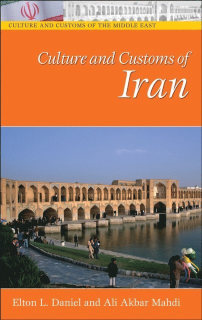 Elton L. Daniel, Ali Akbar Mahdi - Culture and Customs of Iran, E-bok