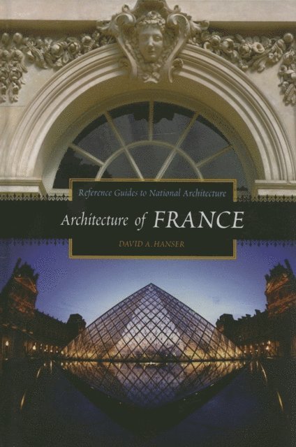 David A. Hanser - Architecture of France, E-bok