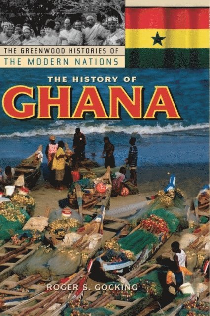 Roger S. Gocking - History of Ghana, E-bok