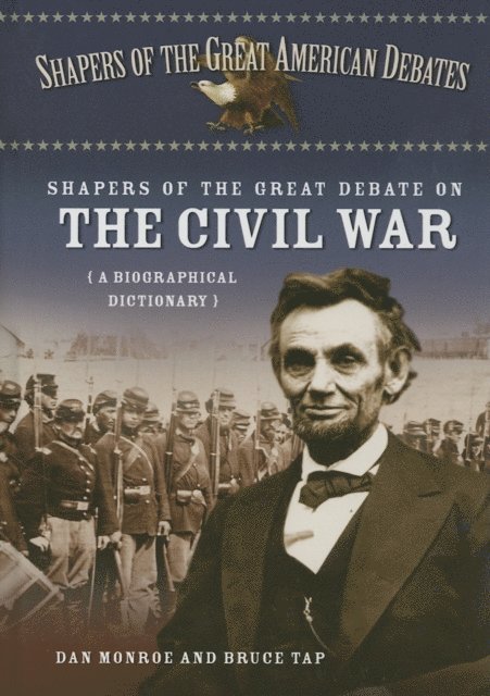 Dan Monroe, Bruce Tap - Shapers of the Great Debate on the Civil War, E-bok