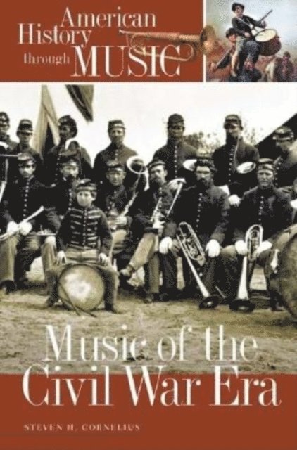 Steven H. Cornelius - Music of the Civil War Era, E-bok