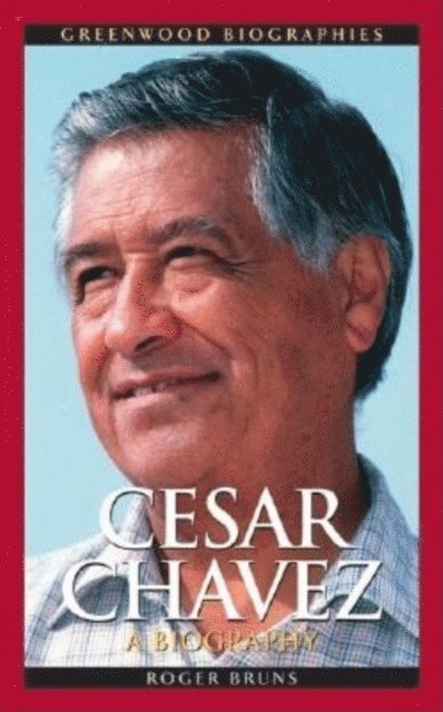 Roger Bruns - Cesar Chavez, E-bok