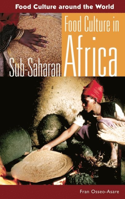 Fran Osseo-Asare - Food Culture in Sub-Saharan Africa, E-bok