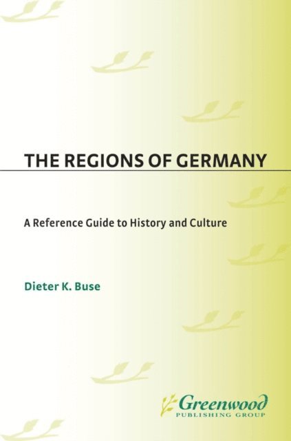 Dieter K. Buse - Regions of Germany, E-bok