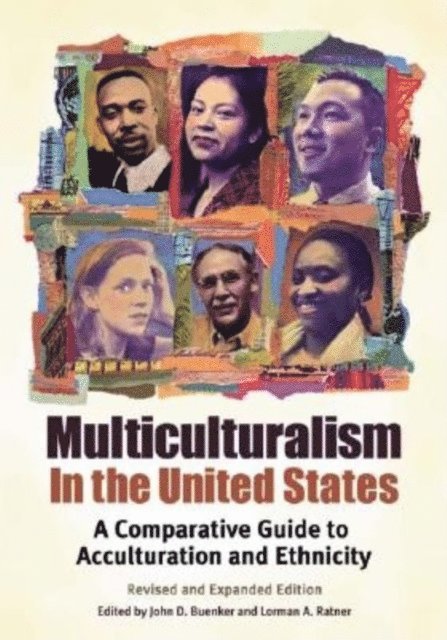 John D. Buenker, Lormen A. Ratner - Multiculturalism in the United States, E-bok