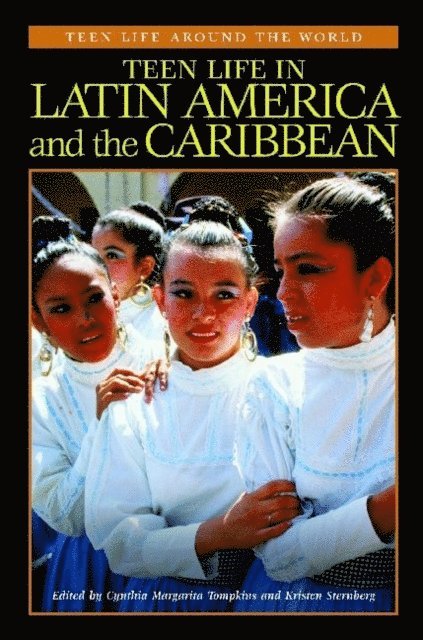 Cynthia Tompkins, Kristen Sternberg - Teen Life in Latin America and the Caribbean, E-bok
