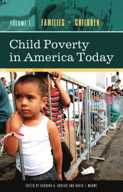 Barbara A. Arrighi, David J. Maume - Child Poverty in America Today, E-bok