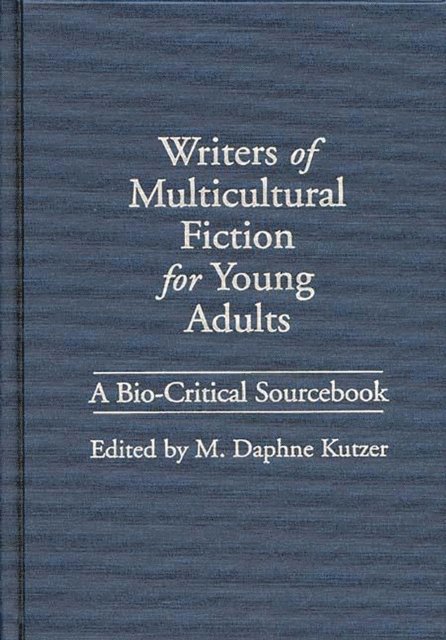 M. Daphne Kutzer - Writers of Multicultural Fiction for Young Adults, E-bok. Tillgänglighet: Lägg i varukorg