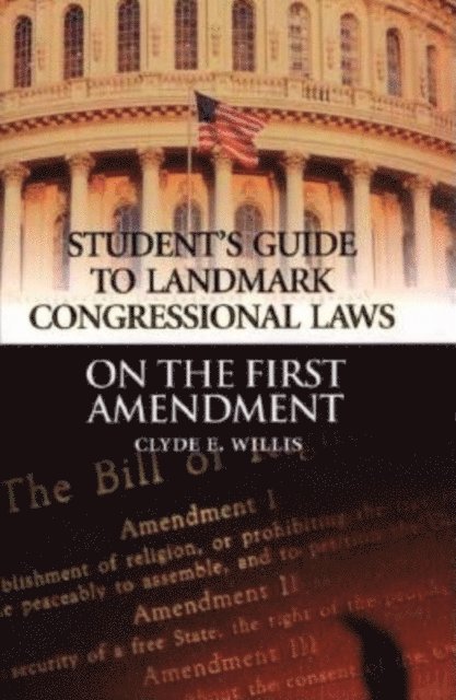Clyde E. Willis - Student's Guide to Landmark Congressional Laws on the First Amendment, E-bok