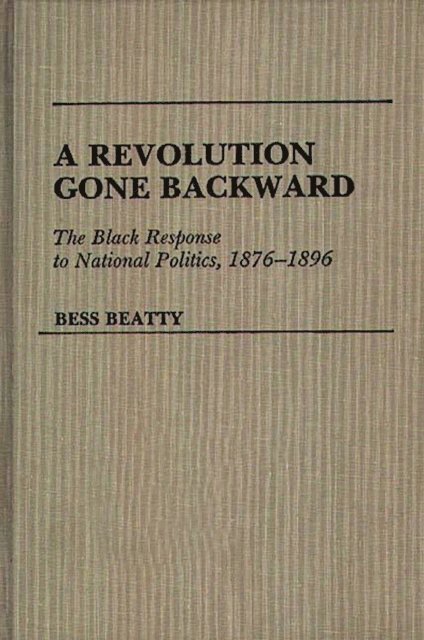 Bess Beatty - Revolution Gone Backward, E-bok
