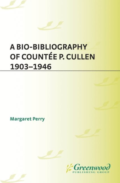 Margaret Perry - Bio-Bibliography of Countee P. Cullen, 1903-1946, E-bok