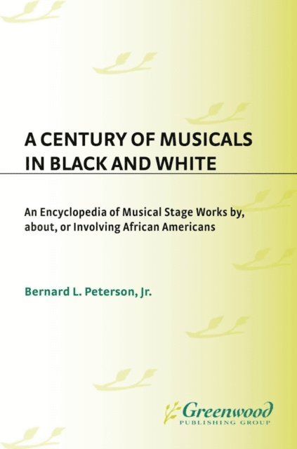 Bernard L. Peterson Jr. - Century of Musicals in Black and White, E-bok