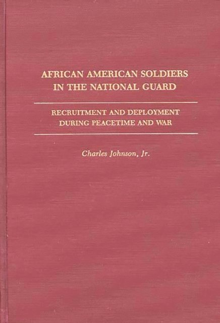 Charles Johnson - African American Soldiers in the National Guard, E-bok