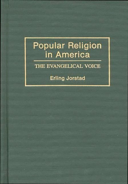 Erling T. Jorstad - Popular Religion in America, E-bok