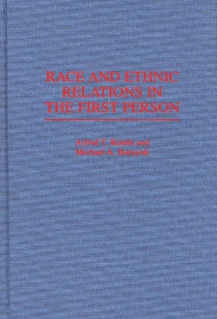 Michael A. Burayidi, Alfred Kisubi - Race and Ethnic Relations in the First Person, E-bok