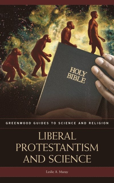 Leslie A. Muray - Liberal Protestantism and Science, E-bok