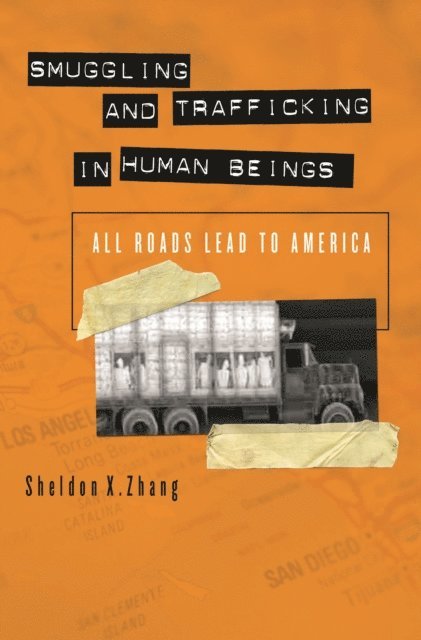 Sheldon X. Zhang - Smuggling and Trafficking in Human Beings, E-bok