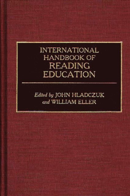Betty J. Eller, John Hladczuk - International Handbook of Reading Education, E-bok